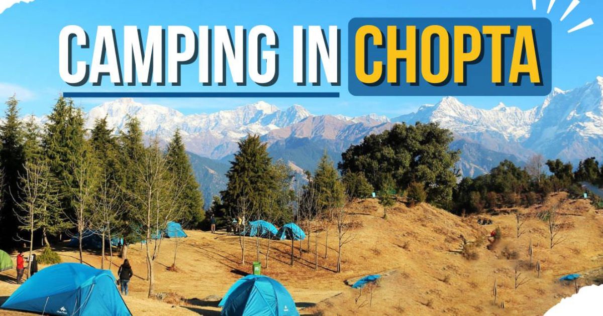 Camping in Chopta – A Stargazer’s Paradise in Uttarakhand